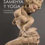 Sāmkhya y Yoga, una lectura contemporánea